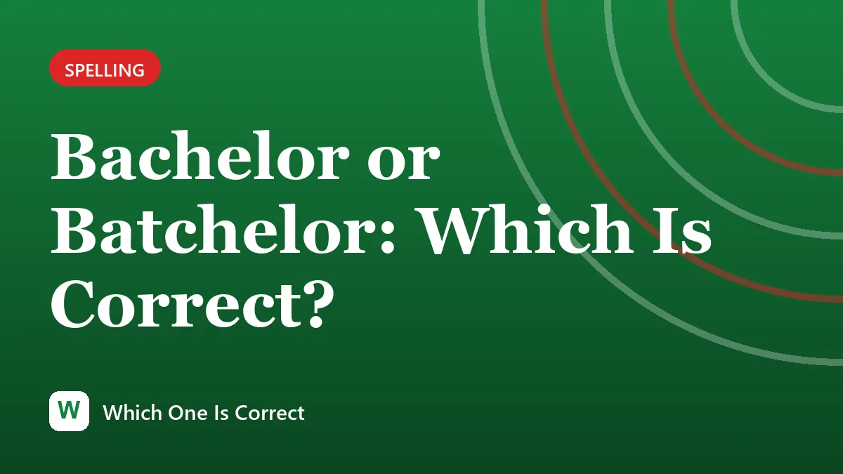 Bachelor or Batchelor: Which Is Correct?