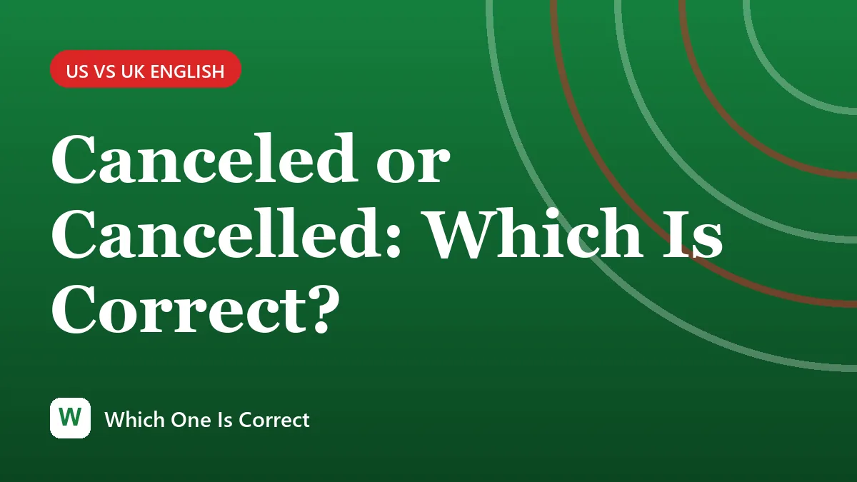 Canceled or Cancelled: Which Is Correct?