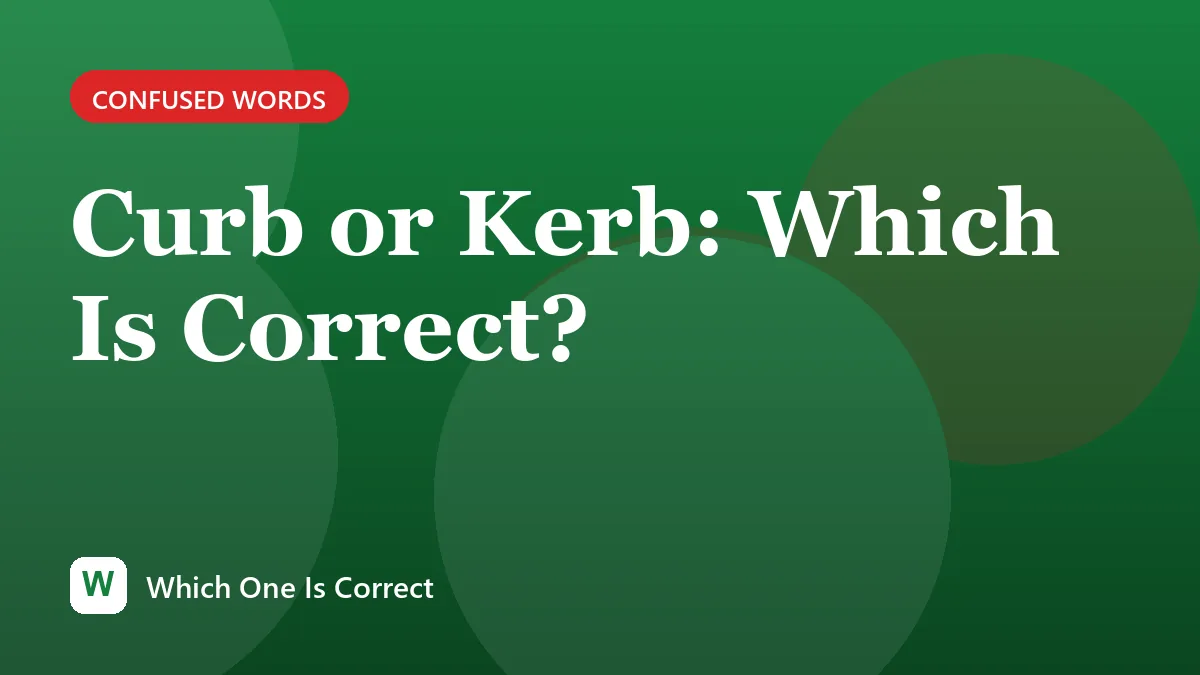 Curb or Kerb: Which Is Correct?