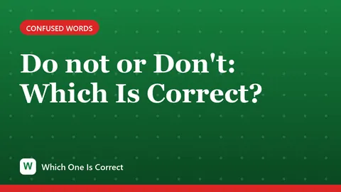 Do not or Don't: Which Is Correct?