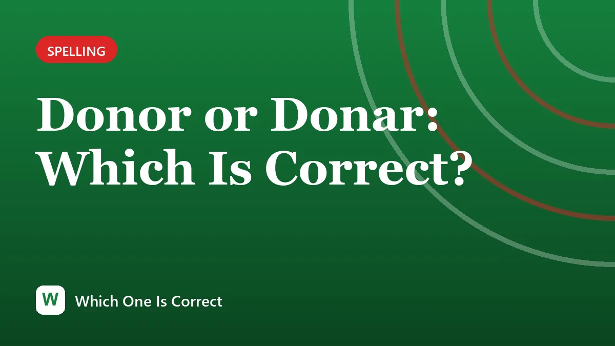 Donor or Donar: Which Is Correct?