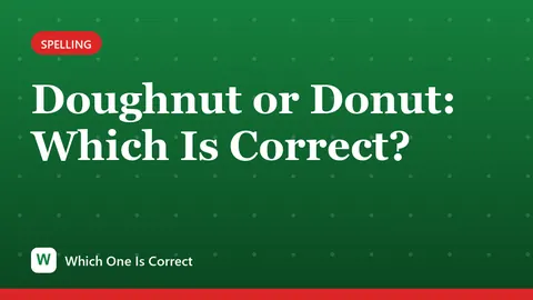Doughnut or Donut: Which Is Correct?