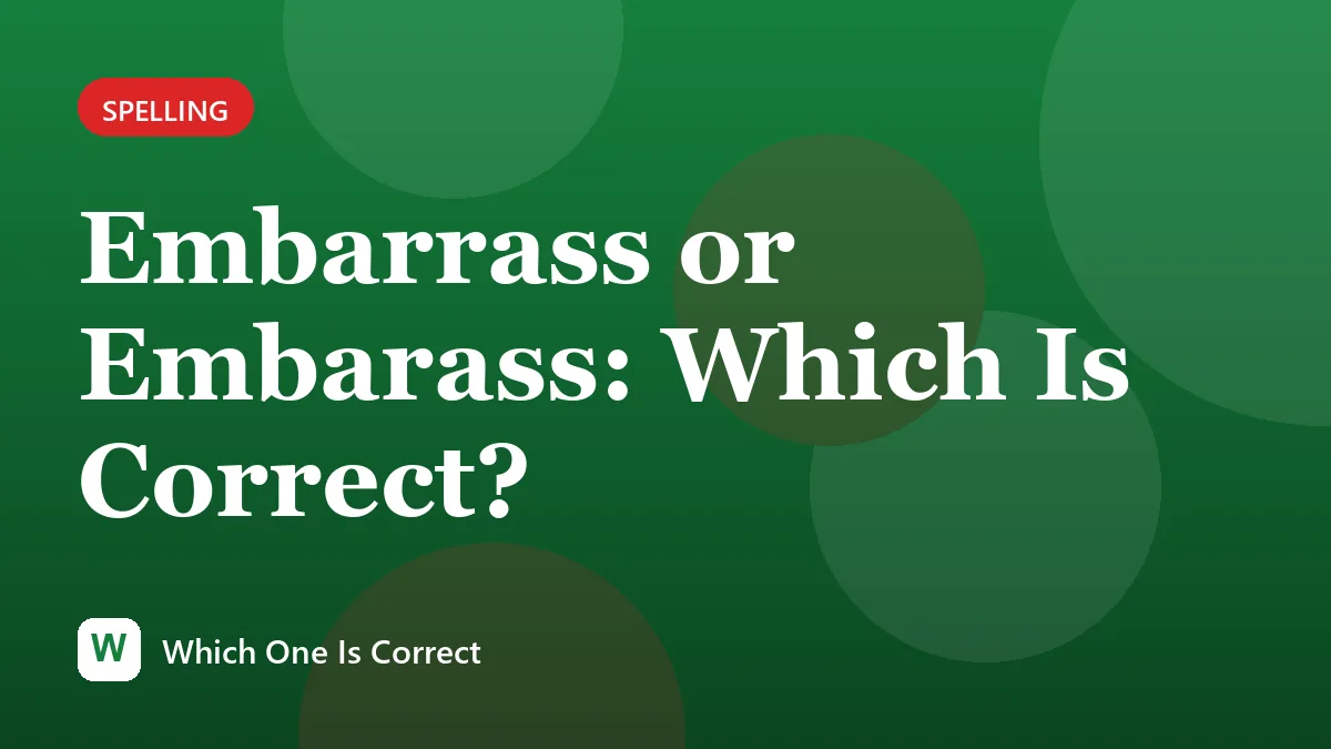 Embarrass or Embarass: Which Is Correct?