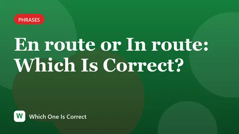 En route or In route: Which Is Correct?