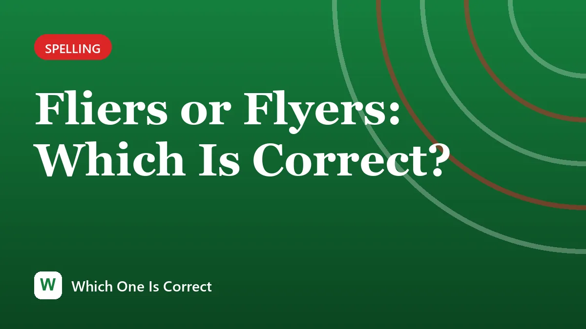 Fliers or Flyers: Which Is Correct?