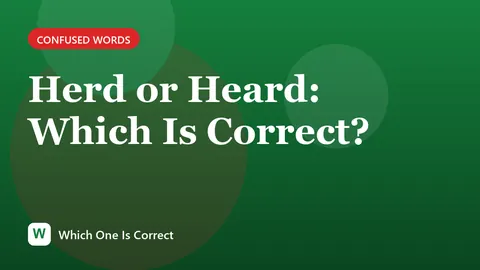 Herd or Heard: Which Is Correct?