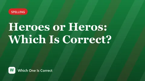 Heroes or Heros: Which Is Correct?