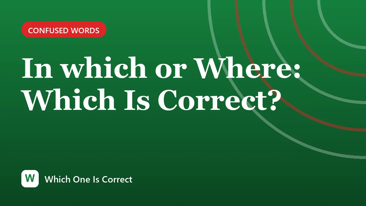 In which or Where: Which Is Correct?