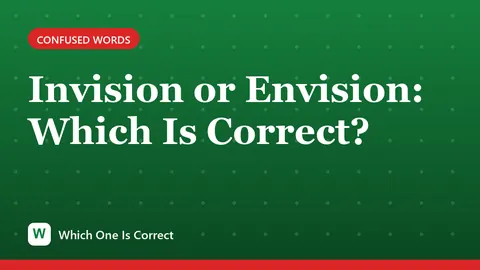 Invision or Envision: Which Is Correct?