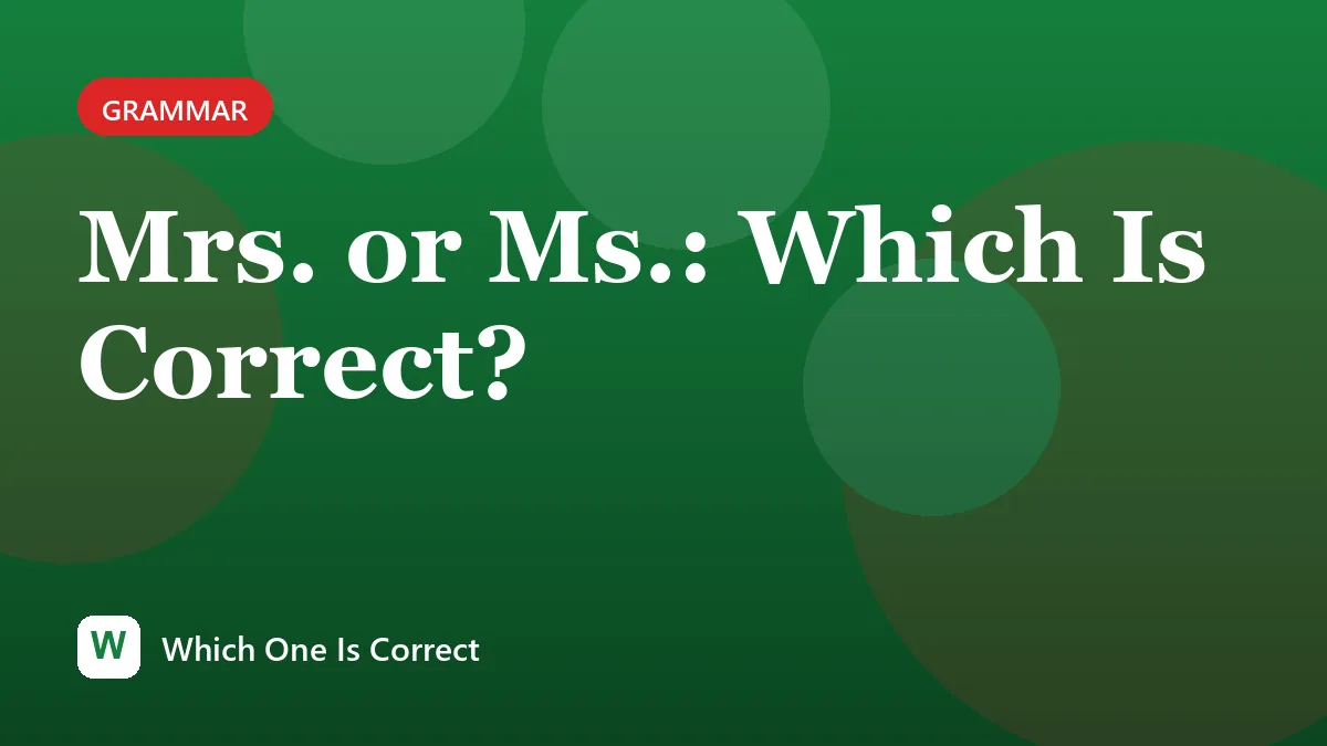 Mrs. or Ms.: Which Is Correct?