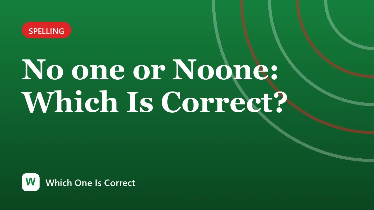 No one or Noone: Which Is Correct?