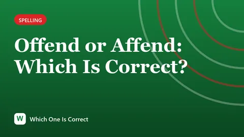 Offend or Affend: Which Is Correct?