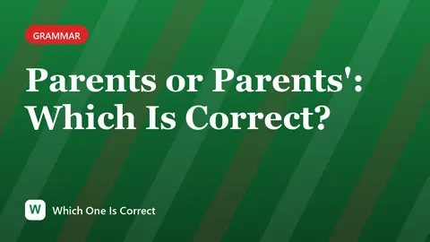 Parents or Parents': Which Is Correct?
