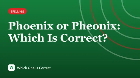 Phoenix or Pheonix: Which Is Correct?
