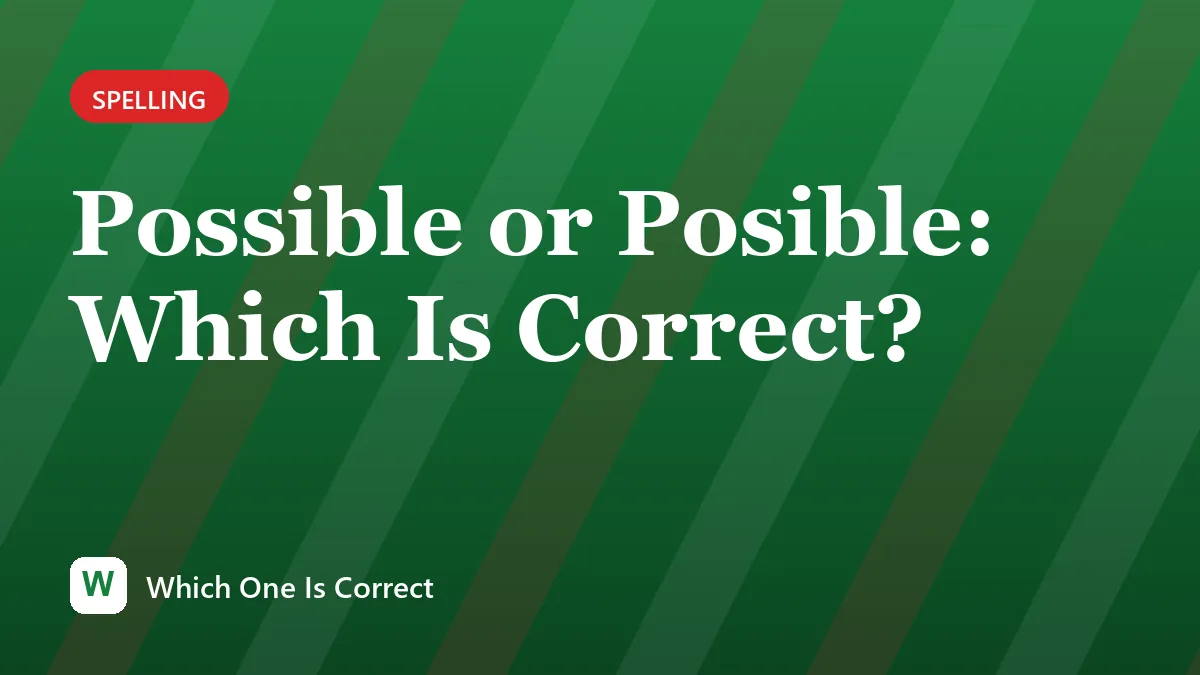 Possible or Posible: Which Is Correct?