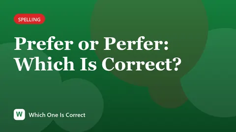 Prefer or Perfer: Which Is Correct?