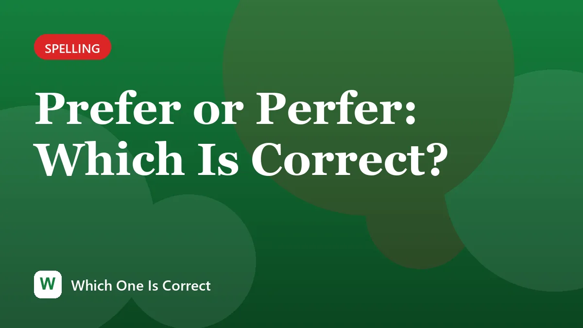 Prefer or Perfer: Which Is Correct?