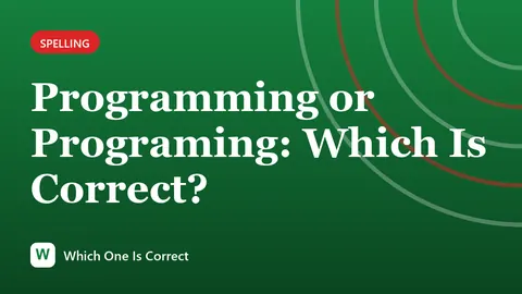 Programming or Programing: Which Is Correct?