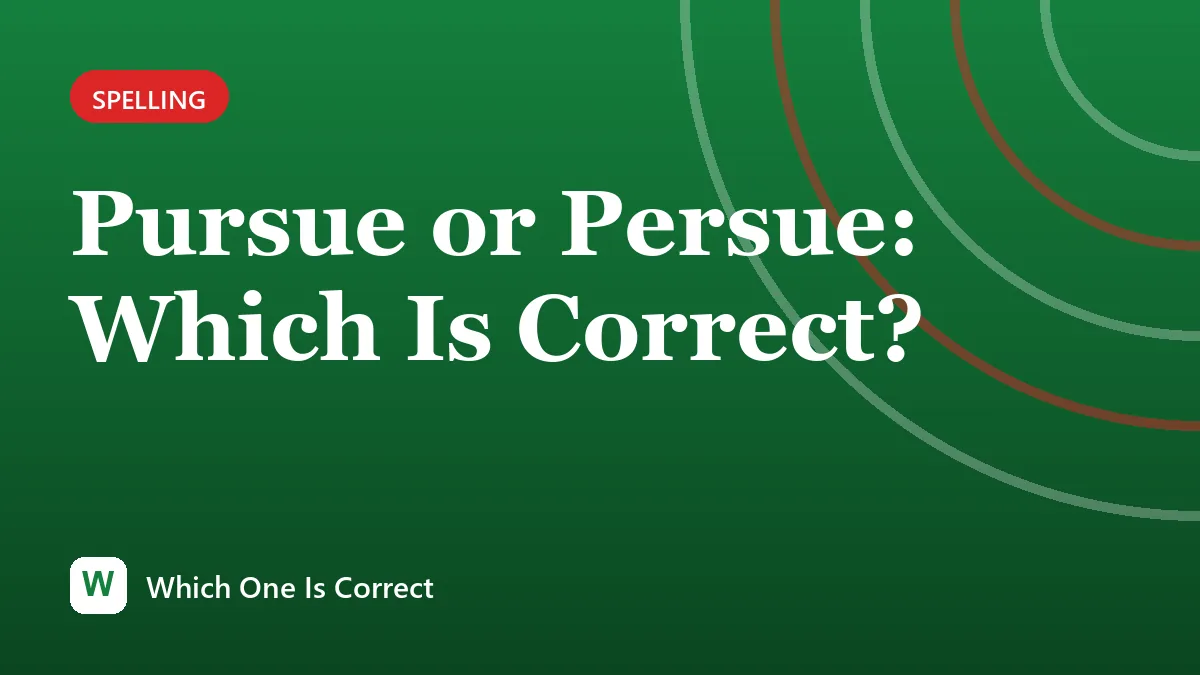 Pursue or Persue: Which Is Correct?