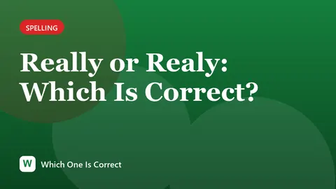 Really or Realy: Which Is Correct?