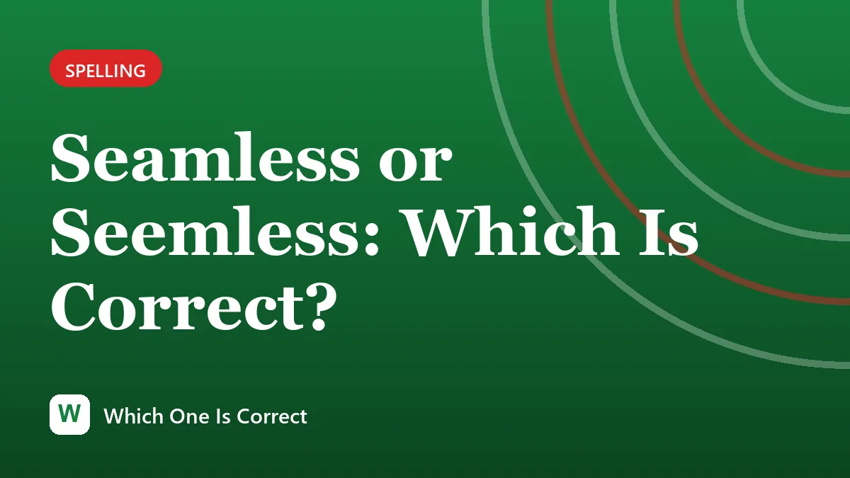 Seamless or Seemless: Which Is Correct?
