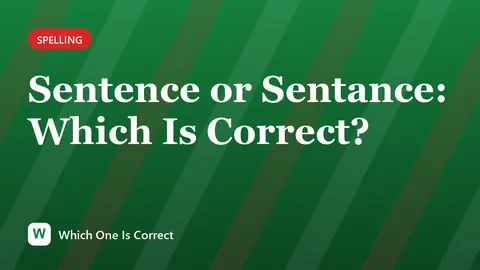 Sentence or Sentance: Which Is Correct?