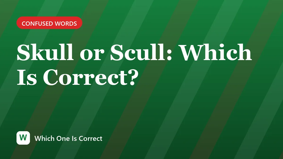 Skull or Scull: Which Is Correct?