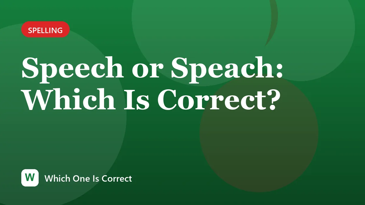 Speech or Speach: Which Is Correct?