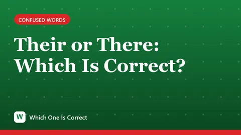 Their or There: Which Is Correct?