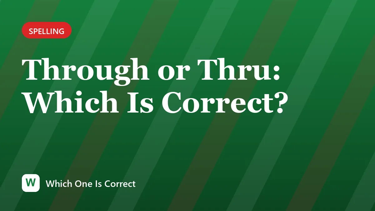 Through or Thru: Which Is Correct?