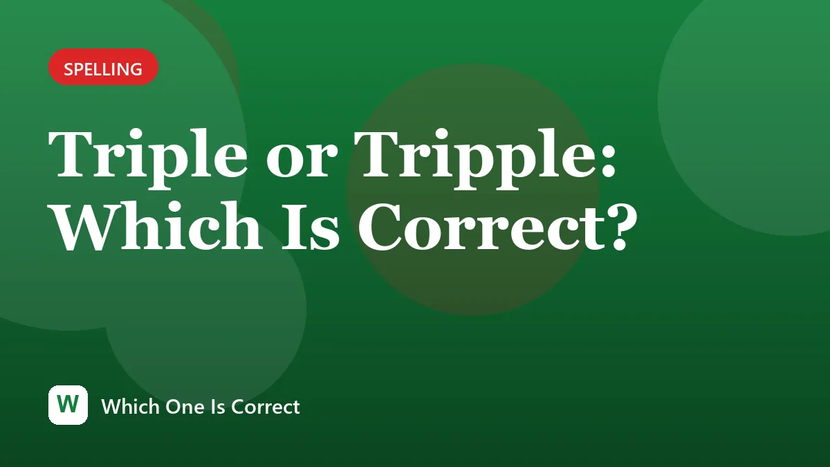 Triple or Tripple: Which Is Correct?