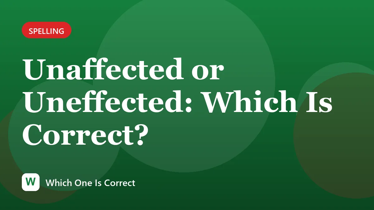 Unaffected or Uneffected: Which Is Correct?